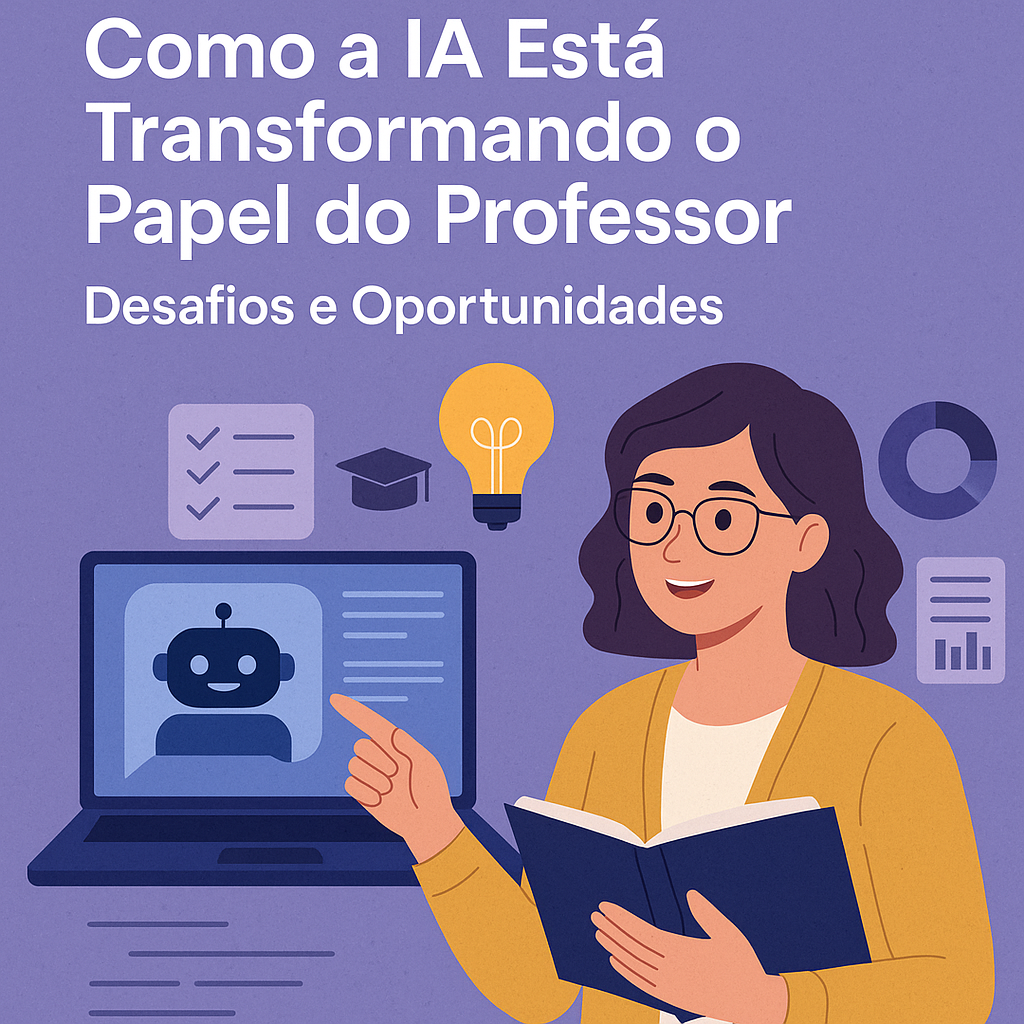 Como a IA Está Transformando o Papel do Professor